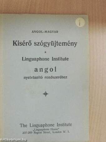 Angol-magyar kísérő szógyüjtemény a Linguaphone Institute angol nyelvtanító rendszeréhez