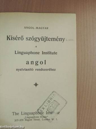 Angol-magyar kísérő szógyüjtemény a Linguaphone Institute angol nyelvtanító rendszeréhez