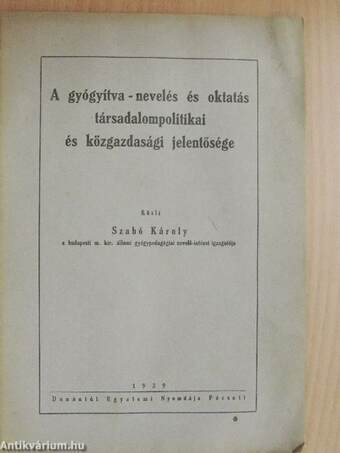 A gyógyítva-nevelés és oktatás társadalompolitikai és közgazdasági jelentősége