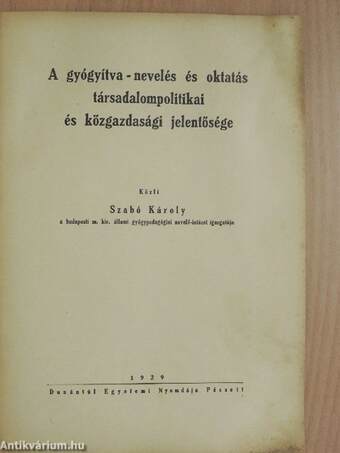 A gyógyítva-nevelés és oktatás társadalompolitikai és közgazdasági jelentősége