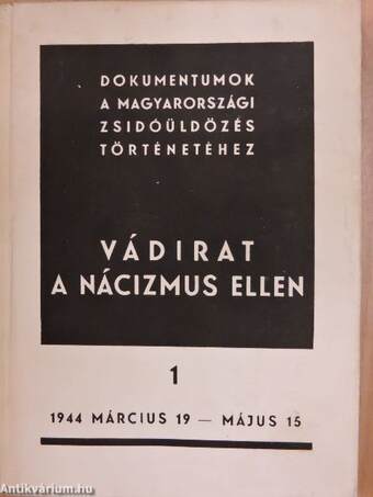 Vádirat a nácizmus ellen I-II.