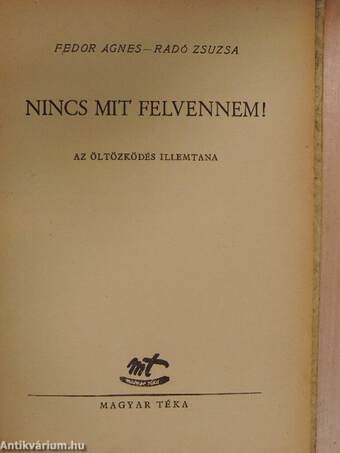 Nincs mit felvennem!