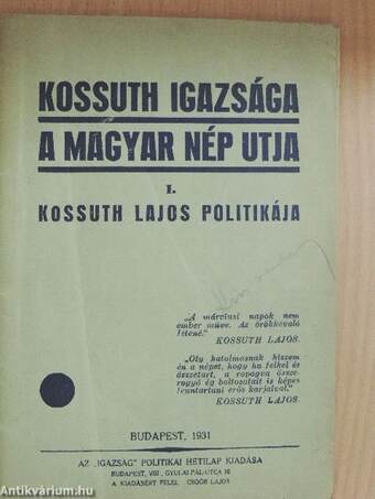 Kossuth igazsága a magyar nép utja I.