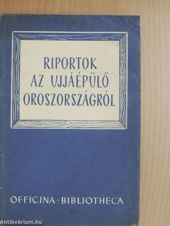 Riportok az ujjáépülő Oroszországról