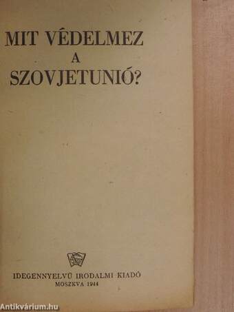 Mit védelmez a Szovjetunió?