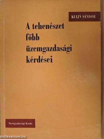 A tehenészet főbb üzemgazdasági kérdései