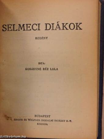 Mi, huszonketten.../Copperfield Dávid/Selmeci diákok/Gimnázisták