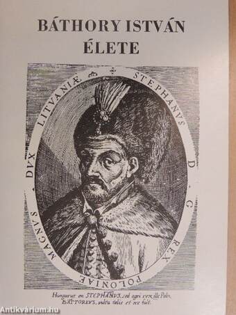 Báthory István élete