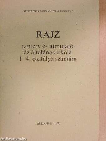 Rajz tanterv és útmutató az általános iskola 1-4. osztálya számára