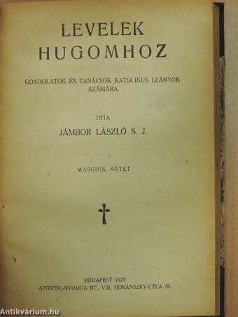 Levelek hugomhoz I-II.