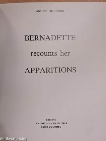 Bernadette recounts her apparitions