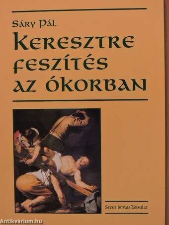 Keresztre feszítés az ókorban