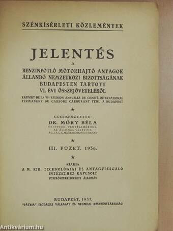 Jelentés a Benzinpótló Mótorhajtó Anyagok Állandó Nemzetközi Bizottságának Budapesten tartott VI. évi összejöveteléről