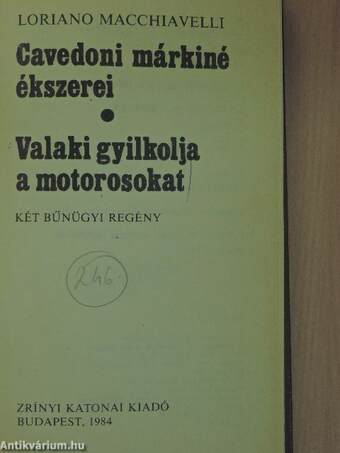 Cavedoni márkiné ékszerei/Valaki gyilkolja a motorosokat