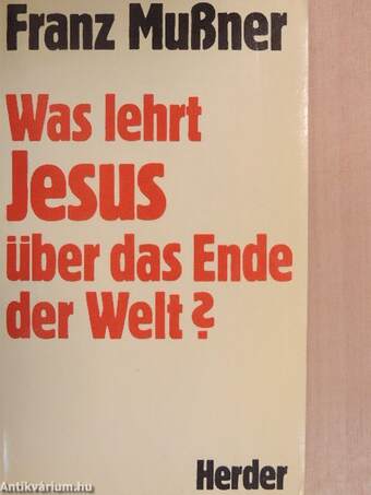 Was lehrt Jesus über das Ende der Welt?