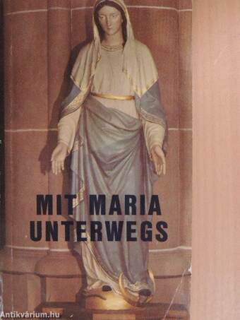 Mit Maria Unterwegs