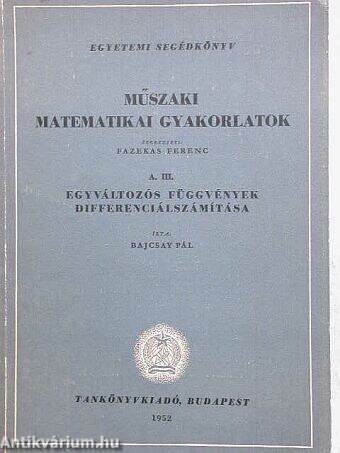 Műszaki matematikai gyakorlatok A. III.