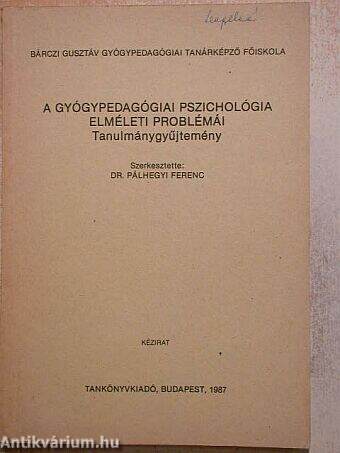 A gyógypedagógiai pszichológia elméleti problémái