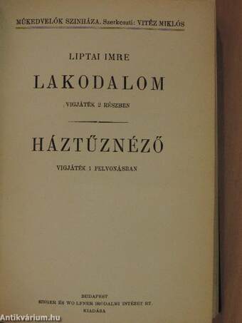 Quattrocento/Bridge/Hóval födött sirok/Lakodalom/Háztűznéző/Dr. Szabó Juci/Nem nősülök