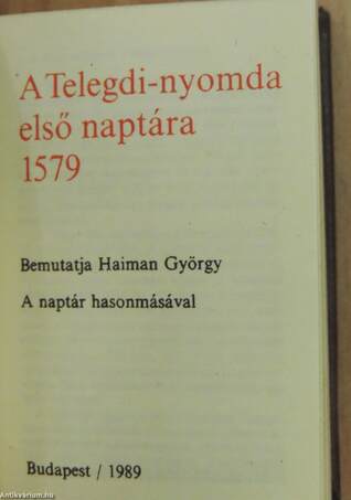 A Telegdi-nyomda első naptára 1579/A naptár hasonmása (minikönyv) (számozott)