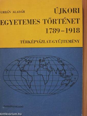 Újkori egyetemes történet 1789-1918