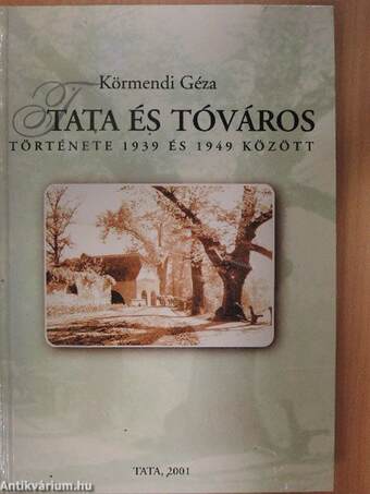 Tata és Tóváros története 1939 és 1949 között