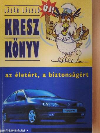 Kresz könyv az életért, a biztonságért