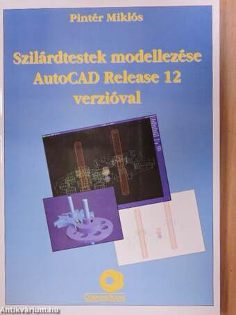 Szilárdtestek modellezése AutoCAD Release 12 verzióval
