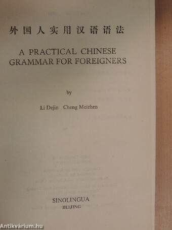 A Practical Chinese Grammar for Foreigners