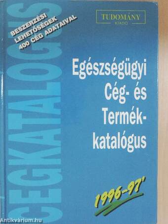 Egészségügyi Cég- és Termékkatalógus 1996-97'