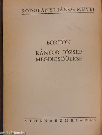 Börtön/Kántor József megdicsőülése