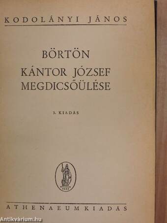 Börtön/Kántor József megdicsőülése