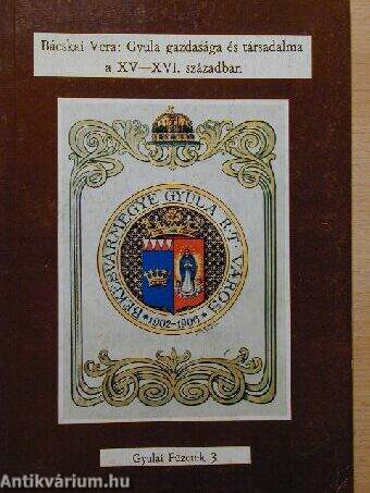 Gyula gazdasága és társadalma a XV-XVI. században