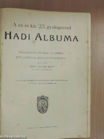 A cs. és kir. 23. gyalogezred Hadi Albuma 1914-1916