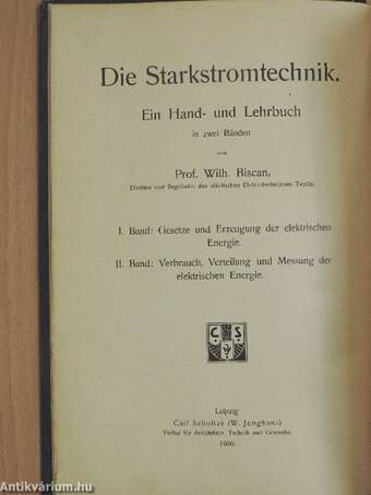 Die Starkstromtechnik I-II.