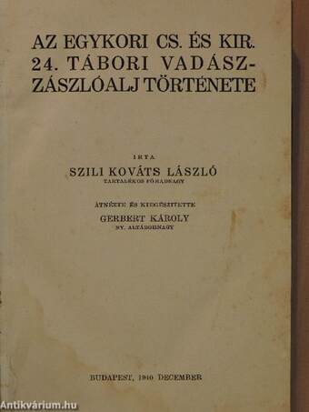 Az egykori cs. és kir. 24. tábori vadászzászlóalj története