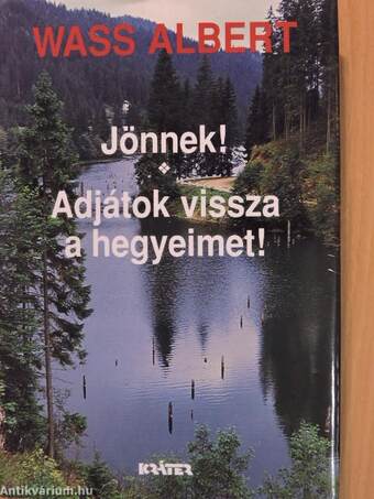 Jönnek!/Adjátok vissza a hegyeimet!