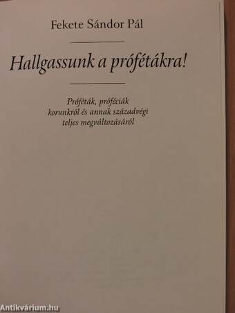 Hallgassunk a prófétákra!