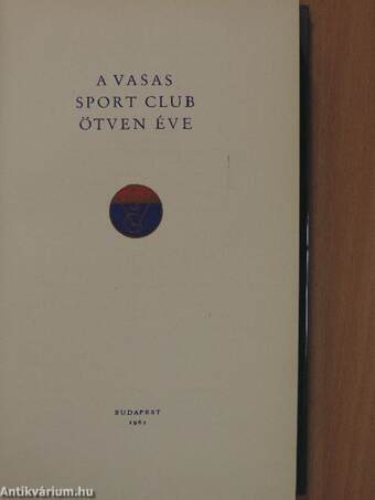 A Vasas Sport Club ötven éve