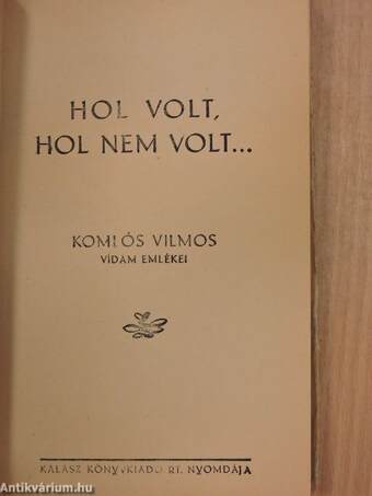 Hol volt, hol nem volt...