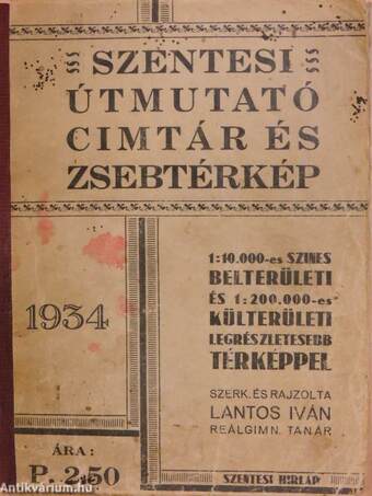 Szentesi útmutató, címtár és zsebtérkép 1934