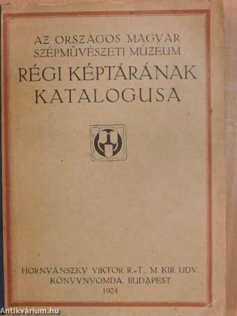 Az Országos Magyar Szépművészeti Múzeum régi képtárának katalógusa