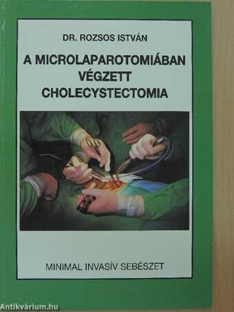 A microlaparotomiában végzett cholecystectomia