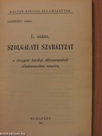 1. szám. szolgálati szabályzat a magyar királyi államvasutak alkalmazottai részére