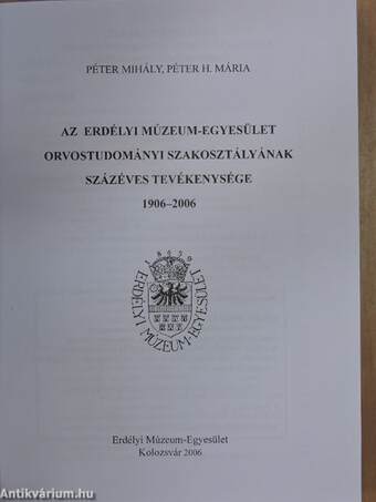 Az Erdélyi Múzeum-Egyesület Orvostudományi Szakosztályának százéves tevékenysége 1906-2006