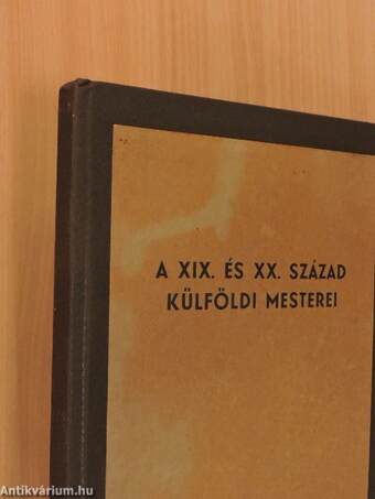 A XIX. és XX. század külföldi mesterei