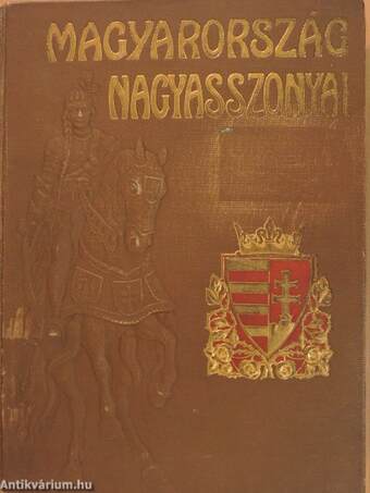 Magyarország Nagyasszonyai I.