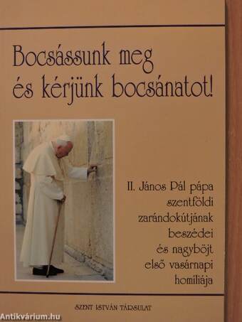 Bocsássunk meg és kérjünk bocsánatot!