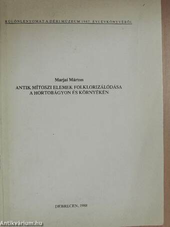 Antik mítoszi elemek folklorizálódása a Hortobágyon és környékén