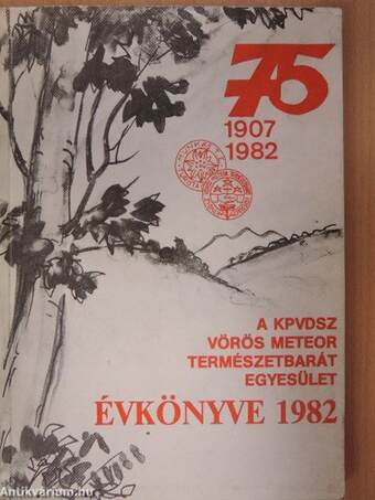 A KPVDSZ Vörös Meteor Természetbarát Egyesület Évkönyve 1982